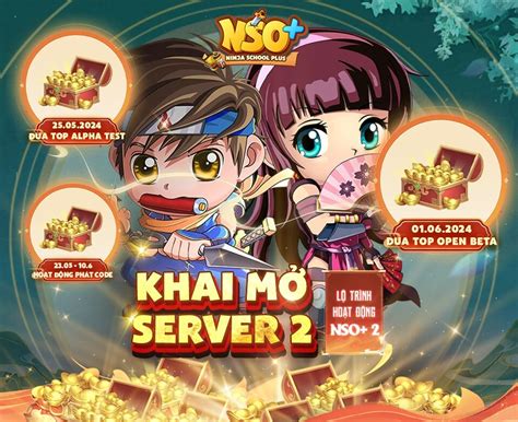 Lộ Trình Khai Mở Máy Chủ Nso+ 2 1/6 .